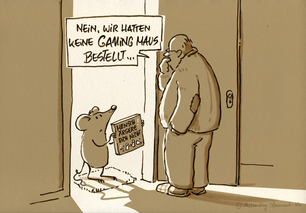 maus maus komm heraus…